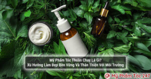 Mỹ Phẩm Tóc Thuần Chay Là Gì? – Xu Hướng Làm Đẹp Bền Vững Và Thân Thiện Với Môi Trường
